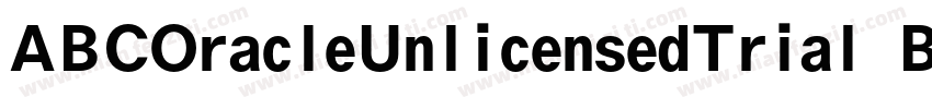 ABCOracleUnlicensedTrial BoldItalic字体转换